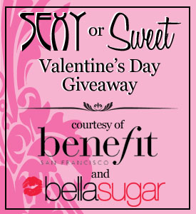 Enter to Win Benefit's "Sexy or Sweet?" Contest!